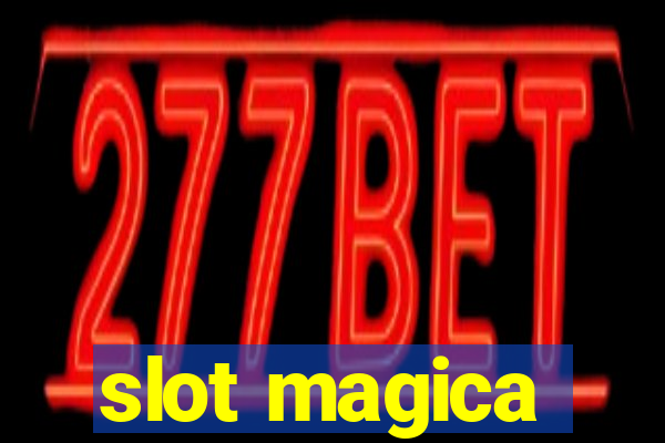 slot magica