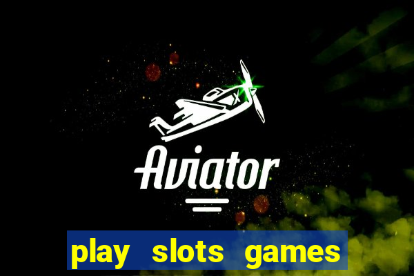 play slots games for free