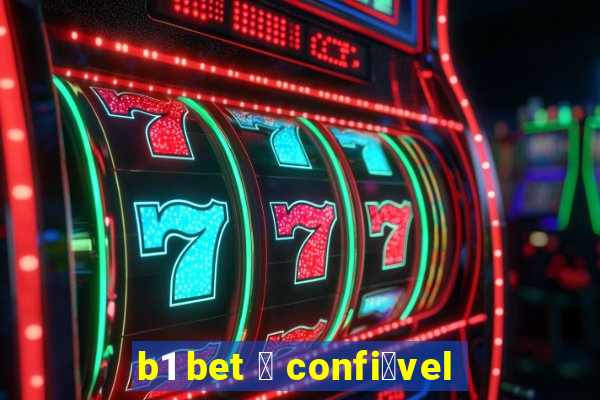 b1 bet 茅 confi谩vel