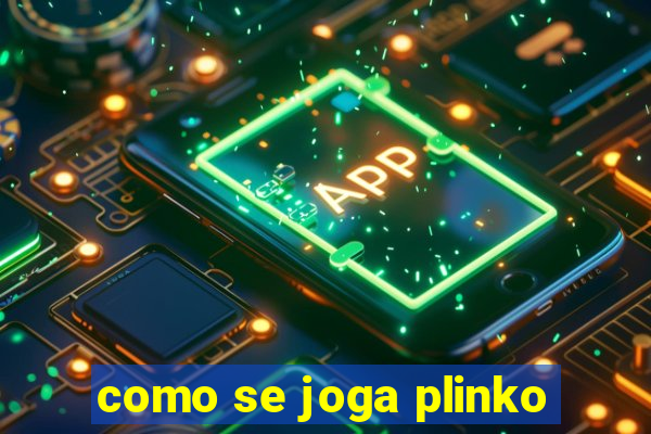 como se joga plinko