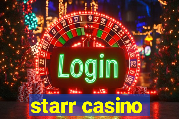 starr casino