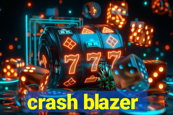 crash blazer