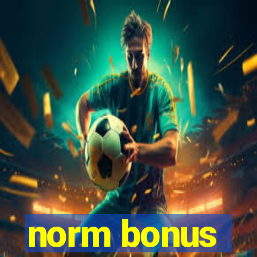 norm bonus