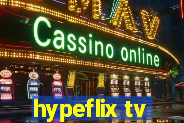 hypeflix tv