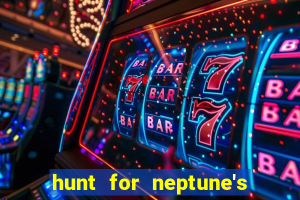 hunt for neptune's gold slot machine tips