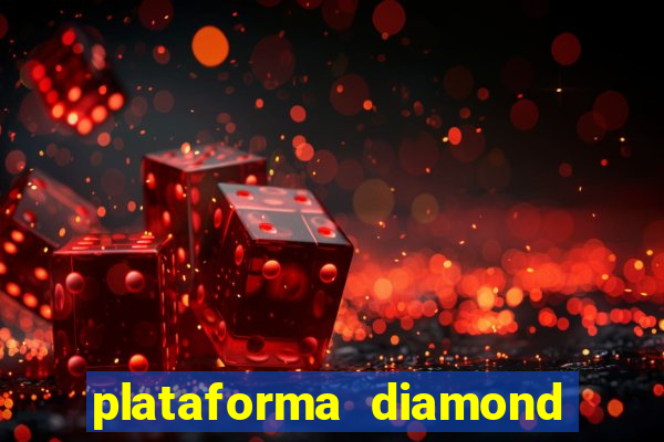 plataforma diamond 777 bet