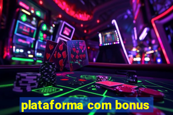 plataforma com bonus