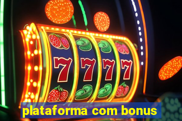 plataforma com bonus