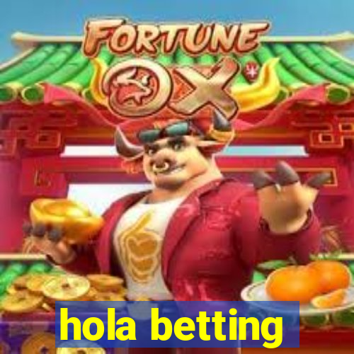 hola betting