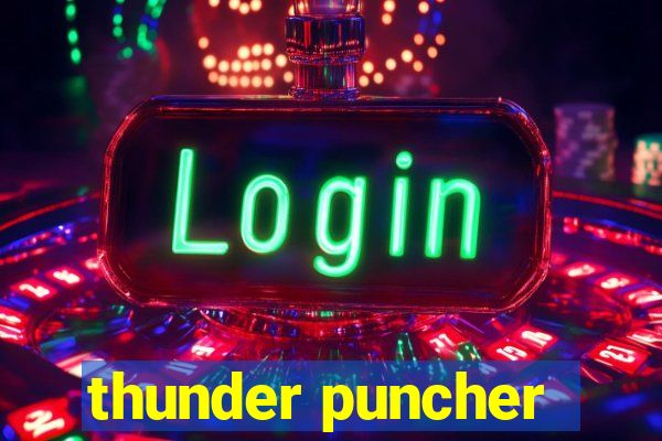 thunder puncher