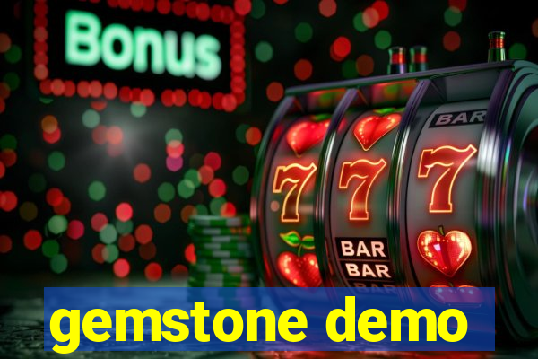 gemstone demo