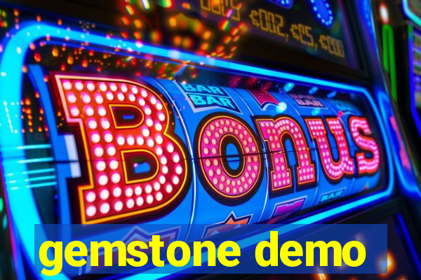 gemstone demo