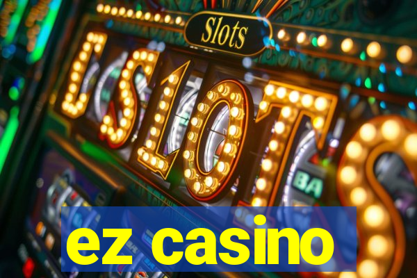 ez casino