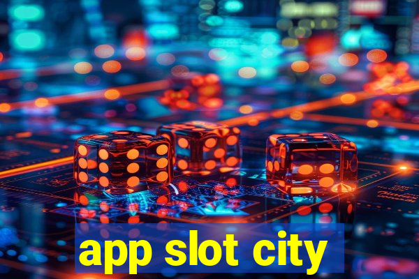 app slot city