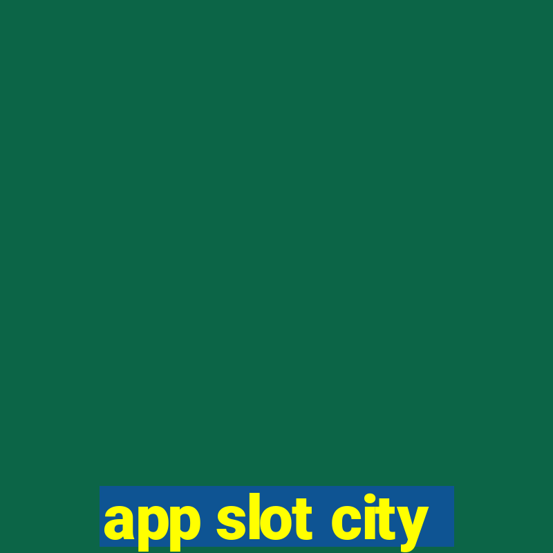 app slot city