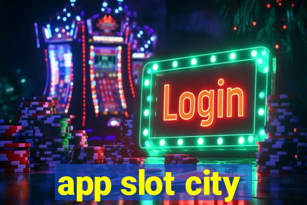 app slot city