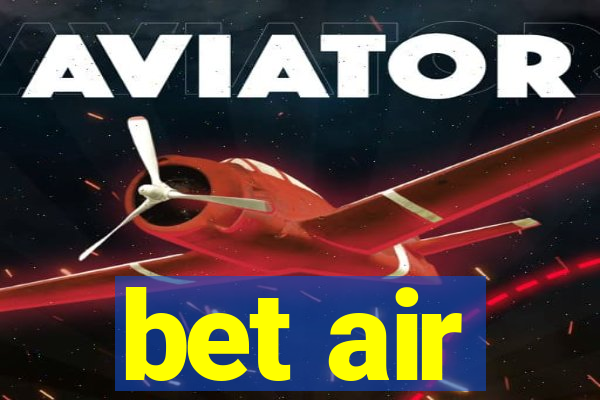 bet air