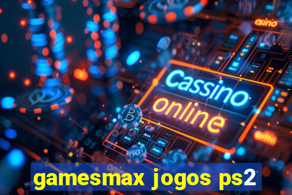 gamesmax jogos ps2