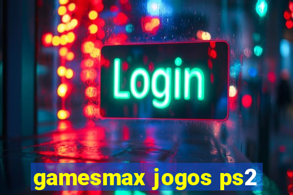 gamesmax jogos ps2