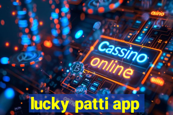 lucky patti app