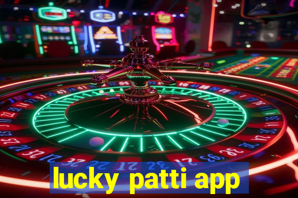 lucky patti app