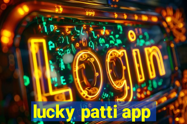 lucky patti app