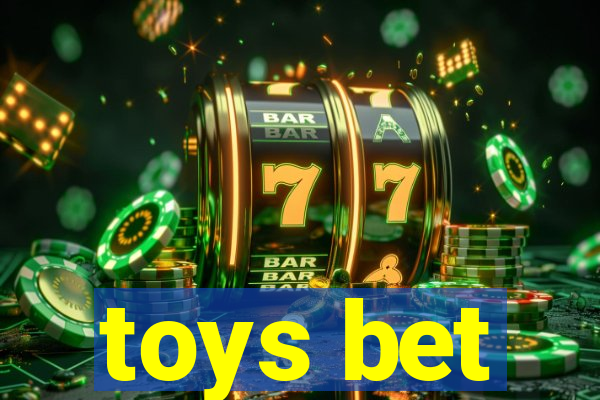 toys bet