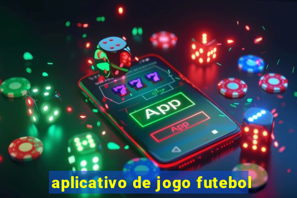 aplicativo de jogo futebol