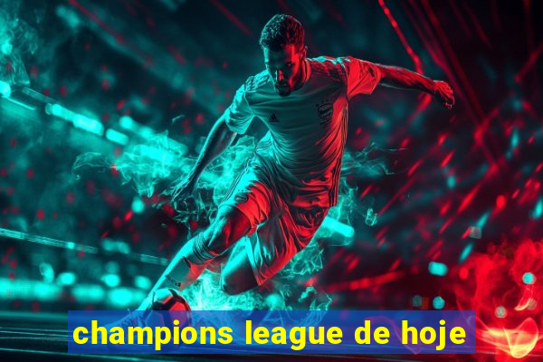 champions league de hoje