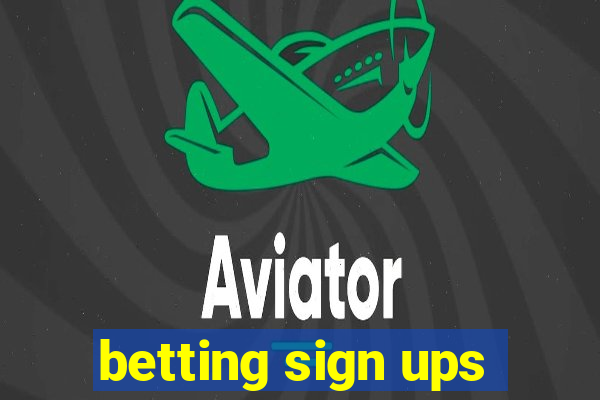 betting sign ups