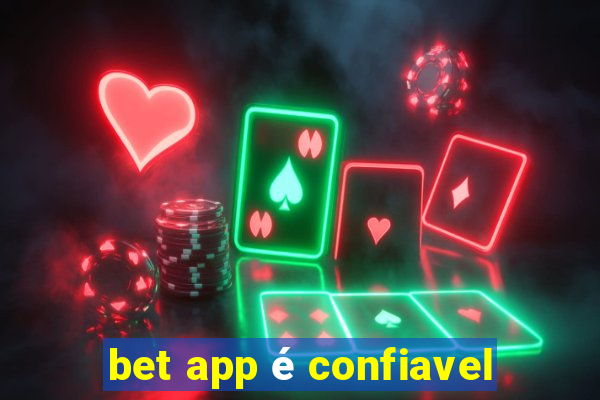 bet app é confiavel