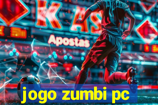 jogo zumbi pc