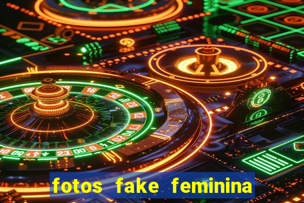 fotos fake feminina no espelho