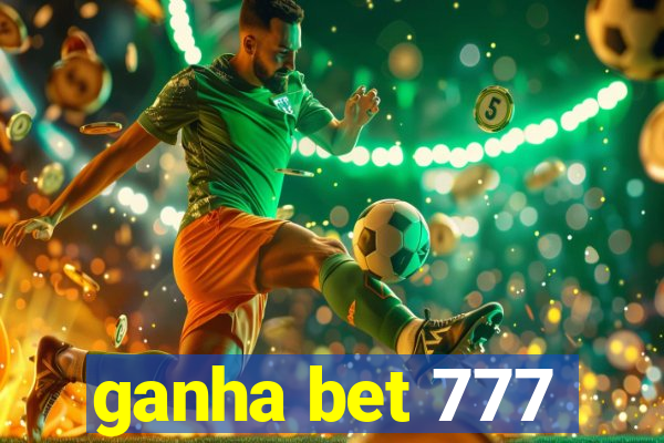 ganha bet 777