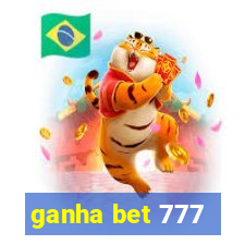 ganha bet 777