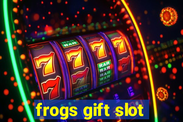 frogs gift slot