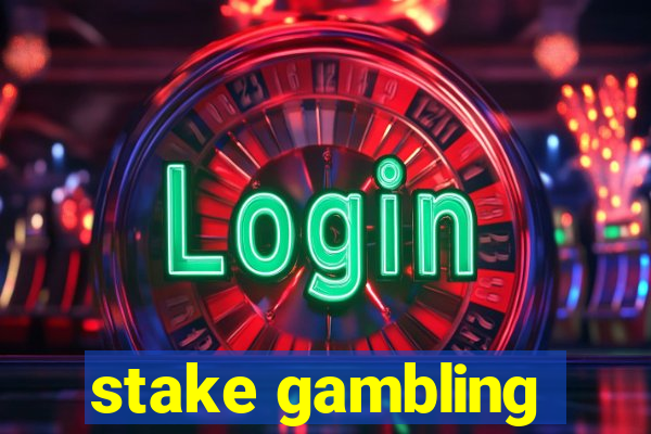 stake gambling