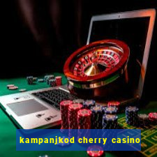 kampanjkod cherry casino