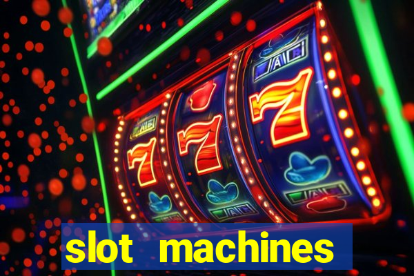 slot machines casino slots