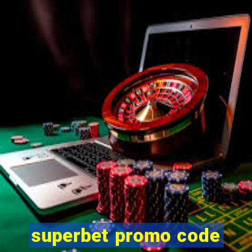 superbet promo code