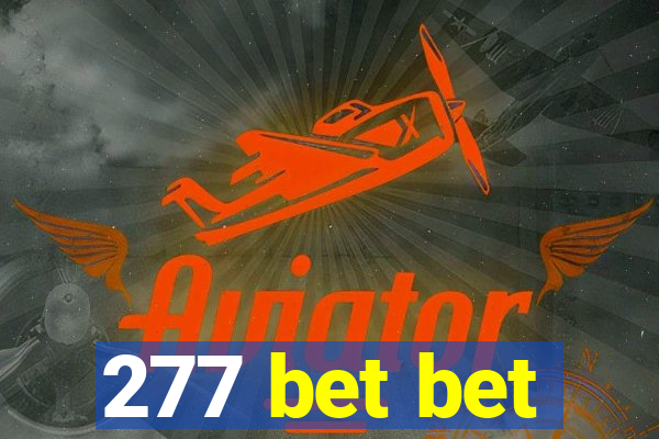 277 bet bet