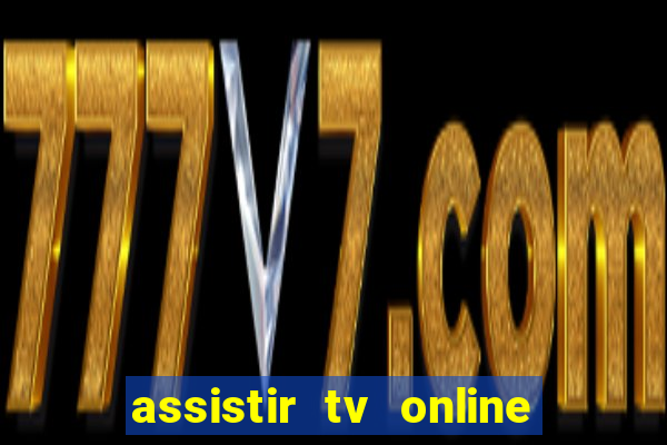 assistir tv online grátis no pc