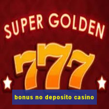 bonus no deposito casino