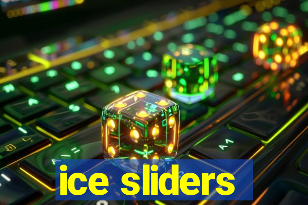 ice sliders