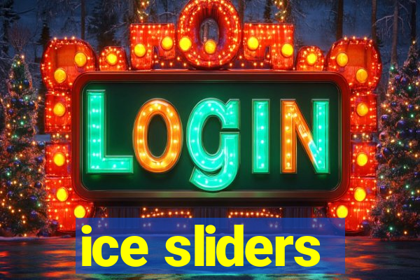 ice sliders