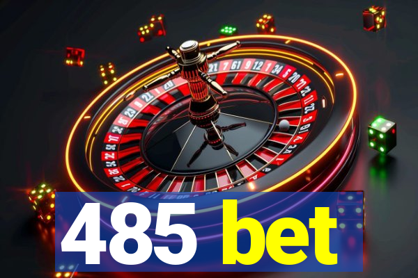 485 bet