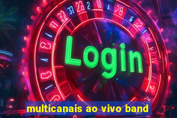 multicanais ao vivo band