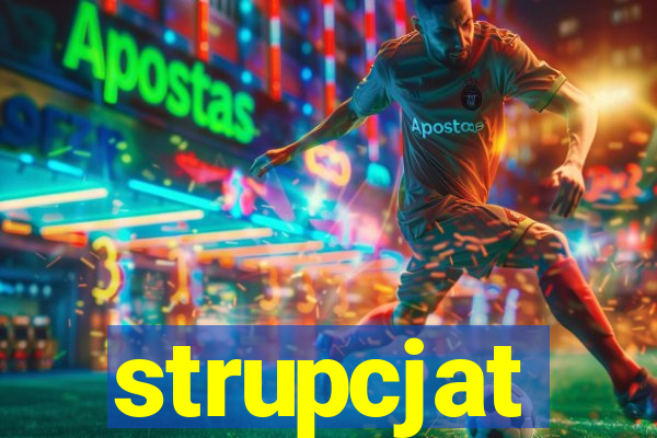 strupcjat