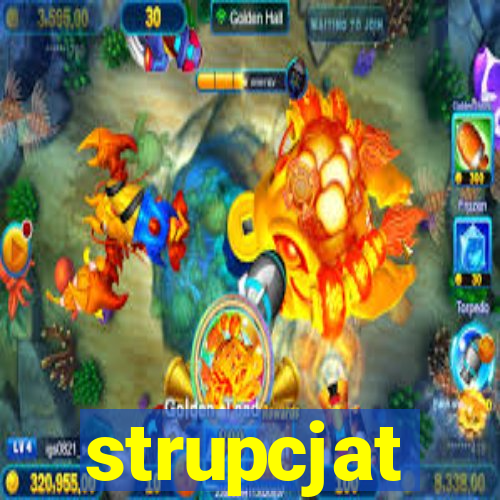 strupcjat