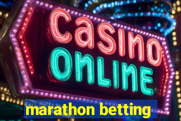 marathon betting